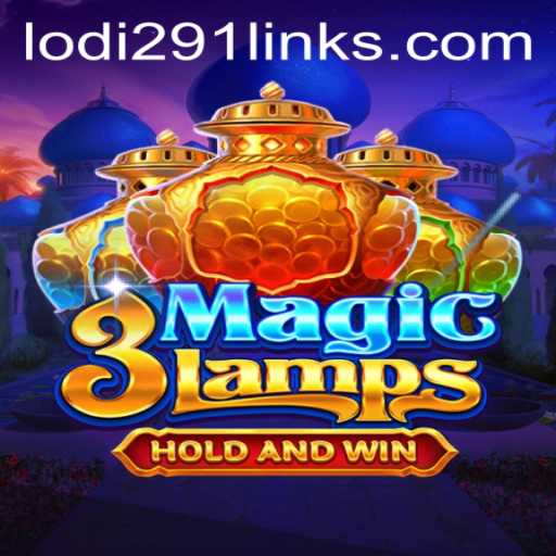 Discovering 3MagicLamps: The Exciting World of Lodi291