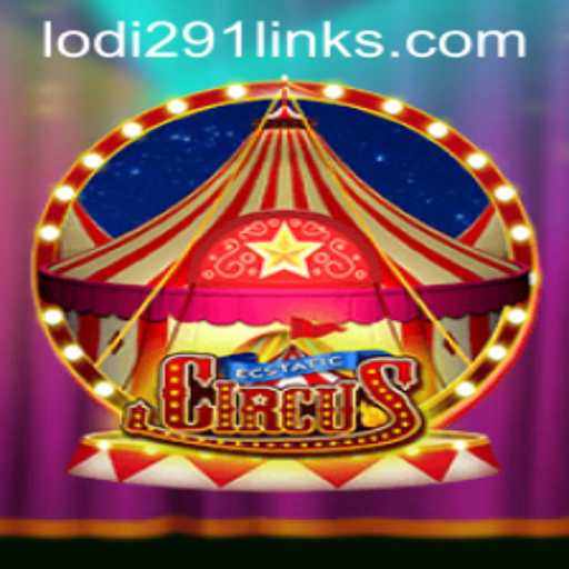 Exploring the Whimsical World of EcstaticCircus: A Dive into Lodi291