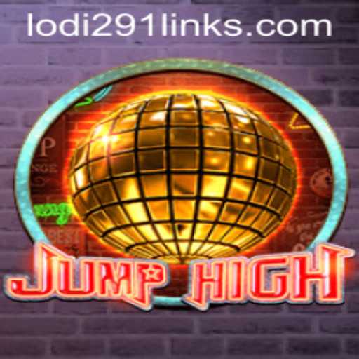 Explore the Exciting World of JumpHigh: A Thrilling Adventure Awaits with Lodi291