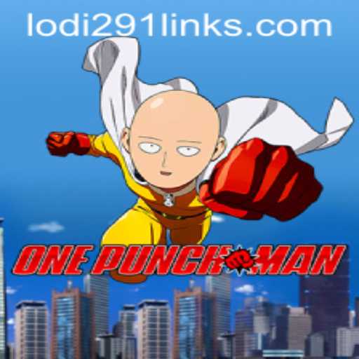 An In-Depth Look at OnePunchMan: Mastering the Game with Lodi291