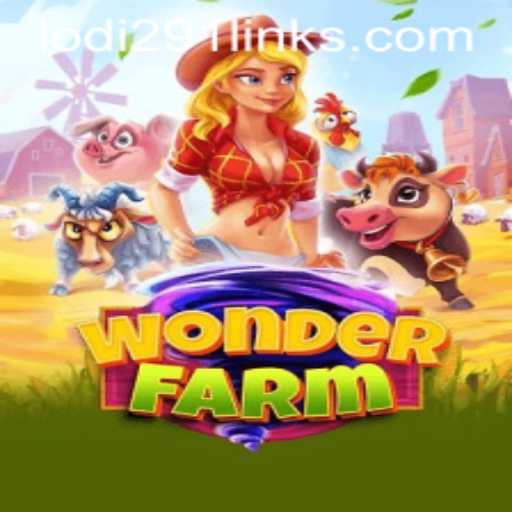 Discovering WonderFarm: The Enchanting Realm of Lodi291